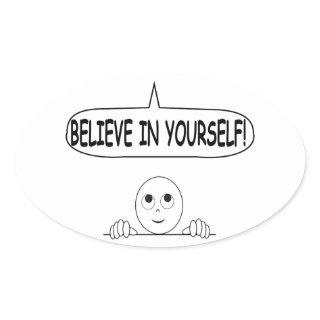 Believe In Yourself Oval Sticker