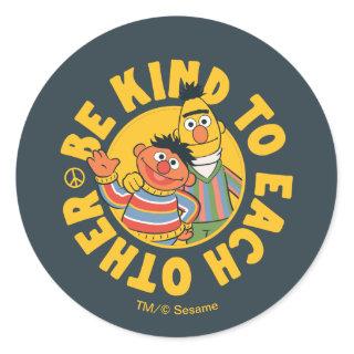 Bert and Ernie | Be Kind to Each Other Classic Round Sticker