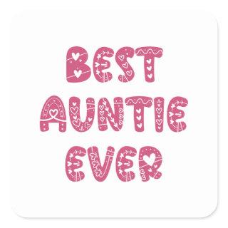 Best Auntie Ever Square Sticker