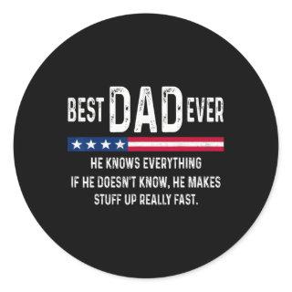 Best Dad Ever Knows Everything Funny Fathers Day D Classic Round Sticker
