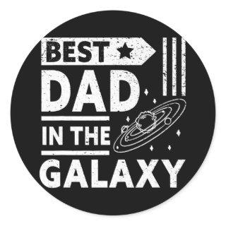 Best Dad In The Galaxy Happy Daddy Funny Father's Classic Round Sticker