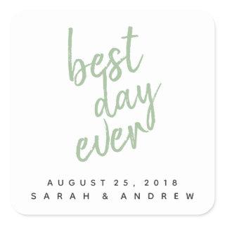 Best Day Ever Sage Green Hand Written Wedding Square Sticker