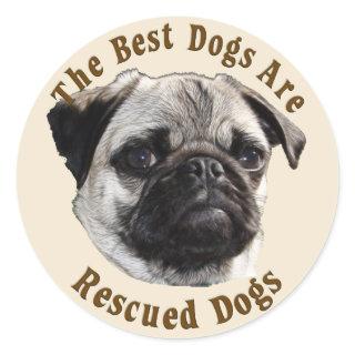 Best Dogs Are Rescued (Pug) Classic Round Sticker