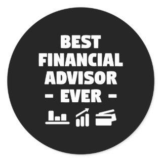 Best Financial Advisor Ever Finance Advice Classic Round Sticker