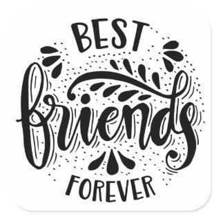 Best Friends Forever BFF Besties Quote Square Sticker