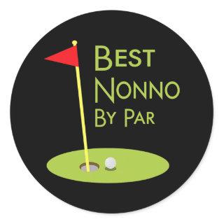 Best Nonno By Par Golfing Design For Nonno Golfer Classic Round Sticker