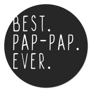 Best Pap Pap Ever Cool Father's Day  Classic Round Sticker