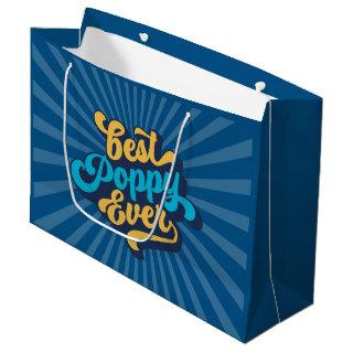 Best Poppy Ever Father's Day Large Gift Bag