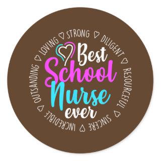 Best School Nurse Ever Appreciation  Classic Round Sticker