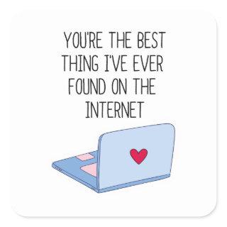 Best Thing on the Internet | Online Dating  Square Sticker