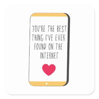 Best Thing on the Internet | Online Dating Square Sticker