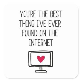 Best Thing on the Internet | Online Dating Square Sticker