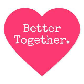 Better Together Love Diva Pink Heart Sticker