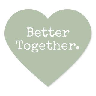 Better Together Love Laurel Green Heart Sticker