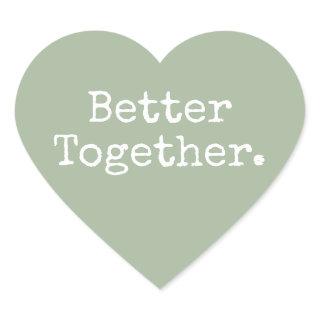 Better Together Love Laurel Green Heart Sticker