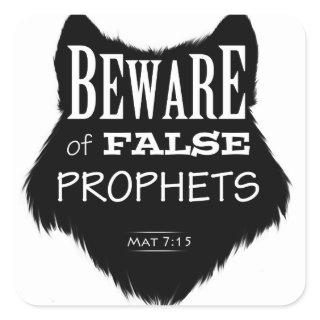 Beware of False Prophets Square Sticker