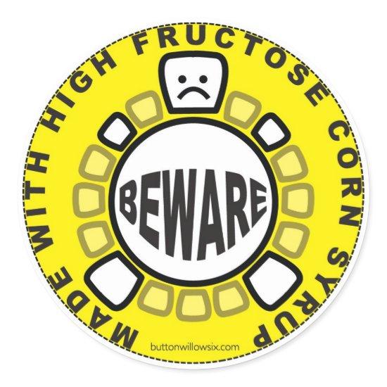 Beware of HFCS Sticker