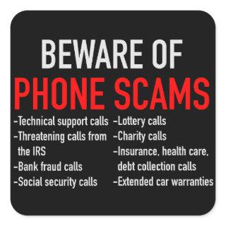 Beware of Phone Scams - Scam Prevention List Square Sticker