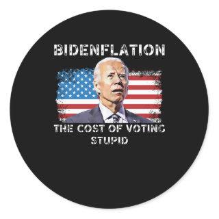 Bidenflation, The cost of voting stupid Classic Round Sticker