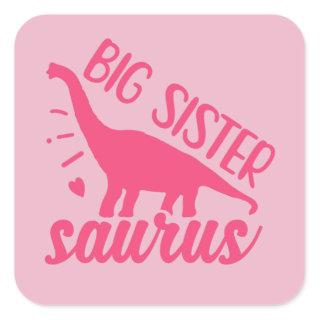 Big Sister Saurus in Pink Square Sticker