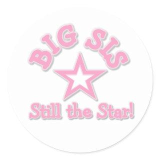 Big Sister Still the Star Classic Round Sticker