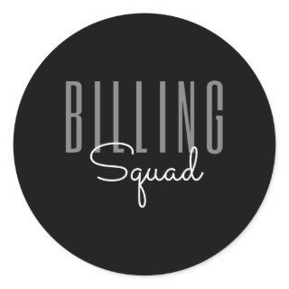 Billing Squad Medical Billing Specialist Coding Cl Classic Round Sticker