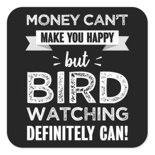 Bird watching makes you happy gift square sticker