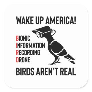 Birds Are Not Real - If It Flies, It Spies Square Sticker