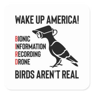 Birds Are Not Real - If It Flies, It Spies Square Sticker