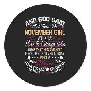 Birthday | And God Said Let There Be November Girl Classic Round Sticker