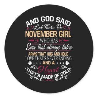 Birthday | And God Said Let There Be November Girl Classic Round Sticker