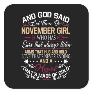 Birthday | And God Said Let There Be November Girl Square Sticker