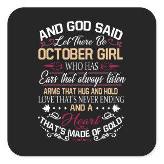 Birthday | And God Said Let There Be October Girl Square Sticker