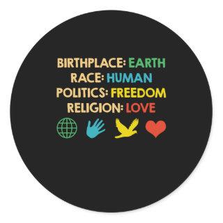Birthplace Earth Race Human Politics Freedom Classic Round Sticker
