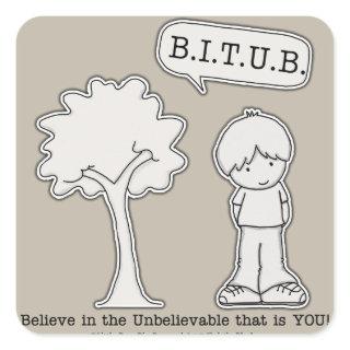 BITUB Pattern (Believe in the Unbelievable) Square Sticker