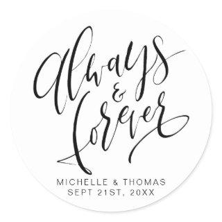 Black And White Always And Forever Script Wedding Classic Round Sticker