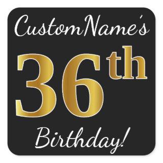 Black, Faux Gold 36th Birthday + Custom Name Square Sticker