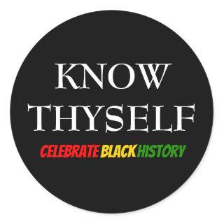 Black History Month KNOW THYSELF Motivational BHM Classic Round Sticker