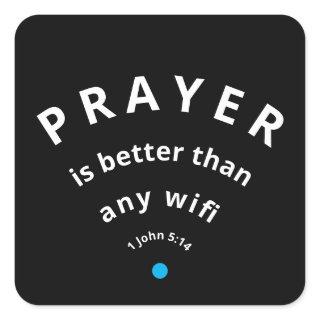 Black Modern PRAYER BETTER THAN WIFI Custom Square Sticker