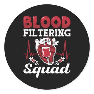 Blood Filtering Squad Nephrology Technician Dialys Classic Round Sticker