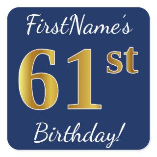 Blue, Faux Gold 61st Birthday + Custom Name Square Sticker