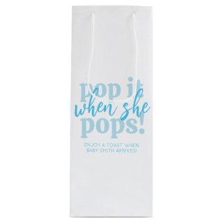 Blue Pop It When She Pops Baby Shower Favor Wine Gift Bag