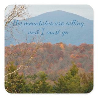 Blue Ridge Mountains Are Calling I Must Go Quote Square Sticker