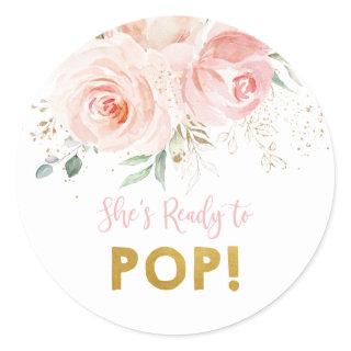 Blush Pink Floral Gold She's Ready to Pop Classic Round Sticker