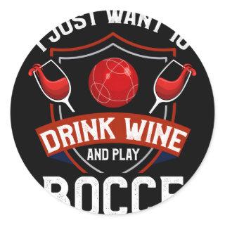 Bocce Bocce Ball Wine Wine Bocce Player Classic Round Sticker