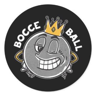 Bocce Legend Saying Bocce Ball King Jack Bocci Classic Round Sticker