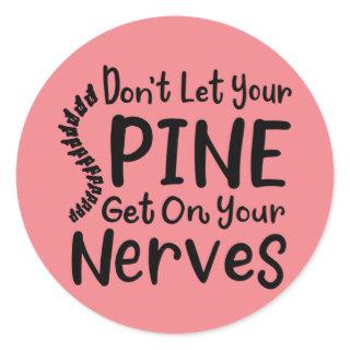 Bone Adjustor Spine Get on Nerves Chiropractor Classic Round Sticker