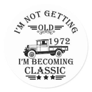 born in 1972 vintage birthday mens gift classic round sticker