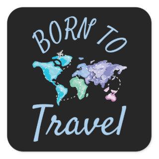 Born To Travel Square Sticker