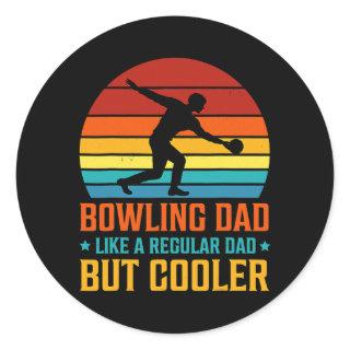 Bowling Dad Like a Regular Dad But Cooler Classic Round Sticker